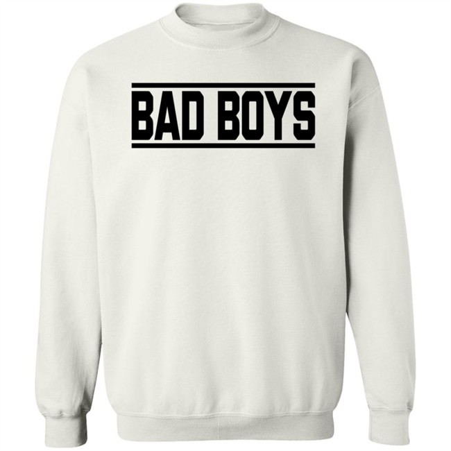 Bad Boys Sweatshirt