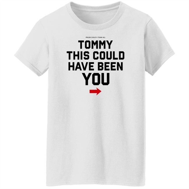Jake Paul Shirts Problem Child X Team All Tommy This Could Have Been You Shirt Jake Paul Shirts Problem Child X Team All Tommy This Could Have Been You Shirt