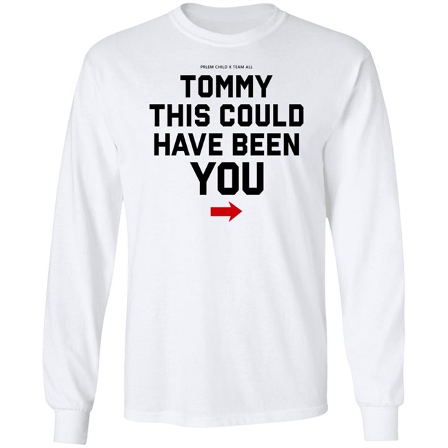 Jake Paul Shirts Problem Child X Team All Tommy This Could Have Been You Shirt Jake Paul Shirts Problem Child X Team All Tommy This Could Have Been You Shirt