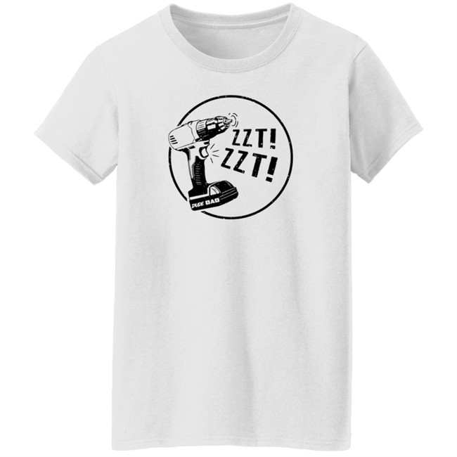 Dude Dad Merch Zzt Zzt Shirt Dude Dad Merch Zzt Zzt Shirt