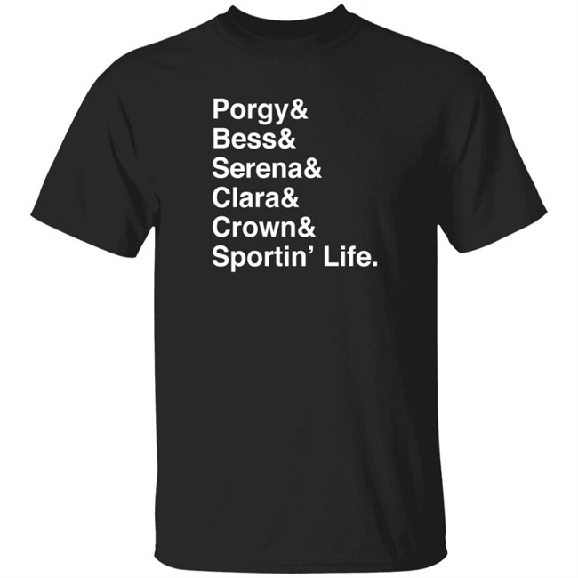 Porgy Bess Serena Clara Crown Sportin Life T Shirt Kavitha A Davidson