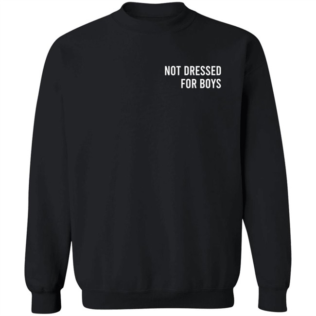Not Dressed For Boys T Shirt Laramas Not Dressed For Boys T Shirt Laramas