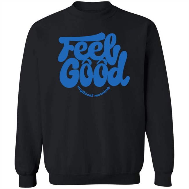 Good Mythical Morning Merch Feel Good Mythical Morning Hoodie Good Mythical Morning Merch Feel Good Mythical Morning Hoodie