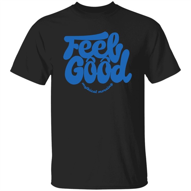 Good Mythical Morning Merch Feel Good Mythical Morning Hoodie Good Mythical Morning Merch Feel Good Mythical Morning Hoodie