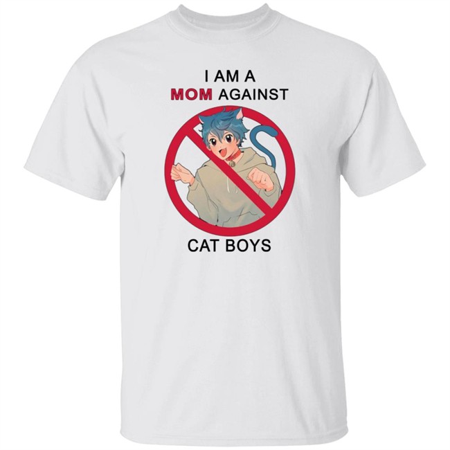 I Am A Mom Against Cat Boys T Shirt