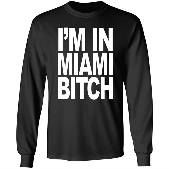 Jiac0re I'm In Miami Bitch Shirt Jiac0re I'm In Miami Bitch Shirt