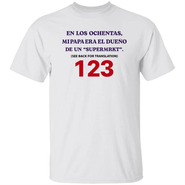 Jake Paul En Los Ochentas Shirt En Los Ochentas Mi Papa Era Dueño De Una Supermrkt See Back For Translation 123