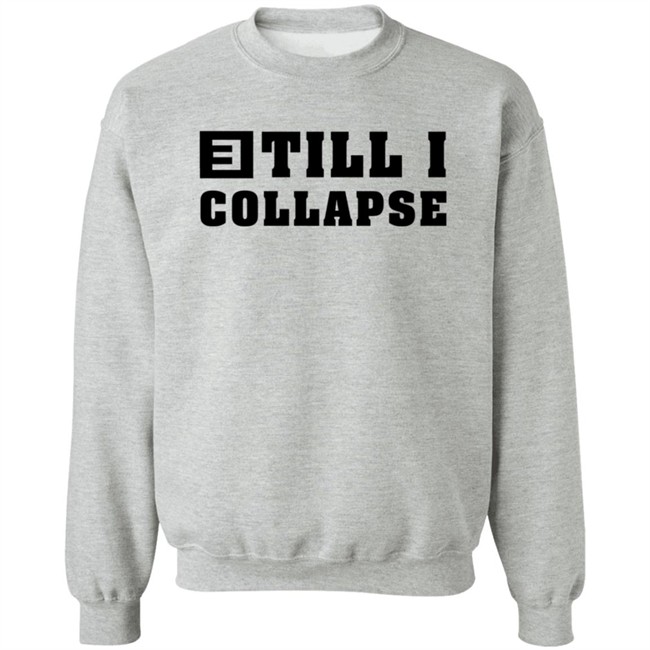 Eminem Merch Till I Collapse Sweatshirt