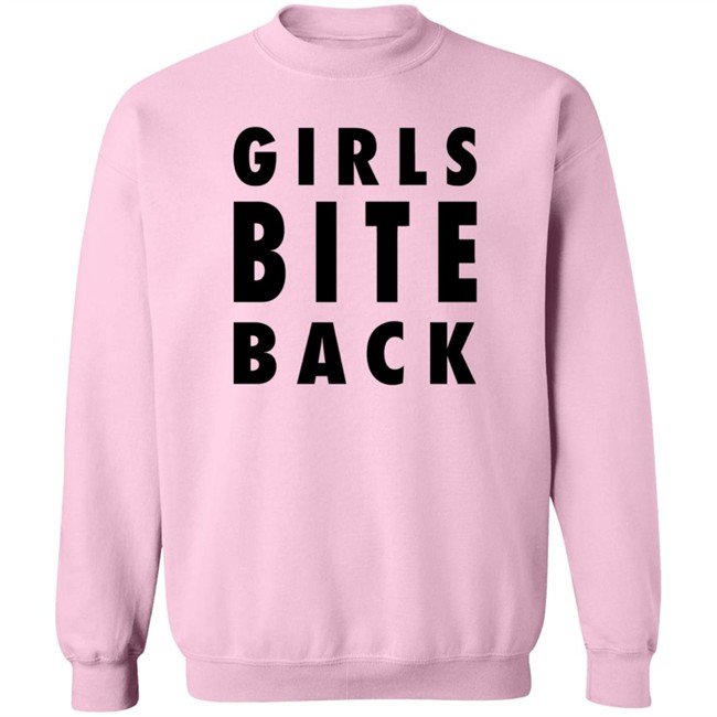 Girls Bite Back Sweatshirt Loriel