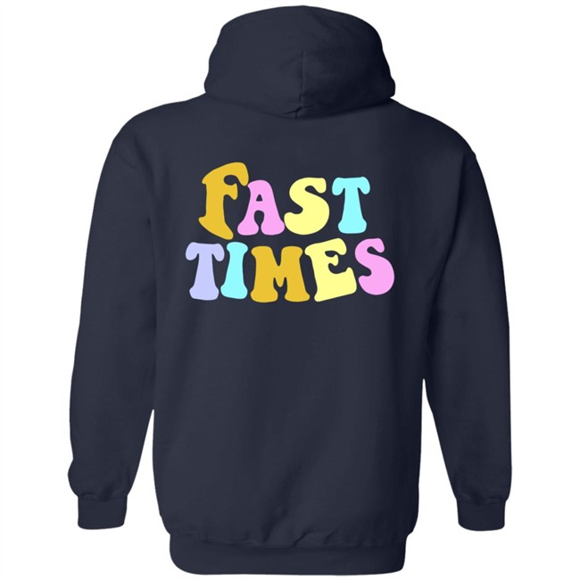 Fast Times Hoodie Fast Times Hoodie