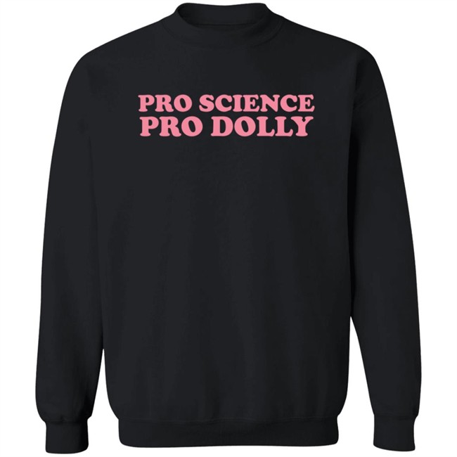 PhenomenalWoman Pro Science Pro Dolly Sweatshirt PhenomenalWoman Pro Science Pro Dolly Sweatshirt