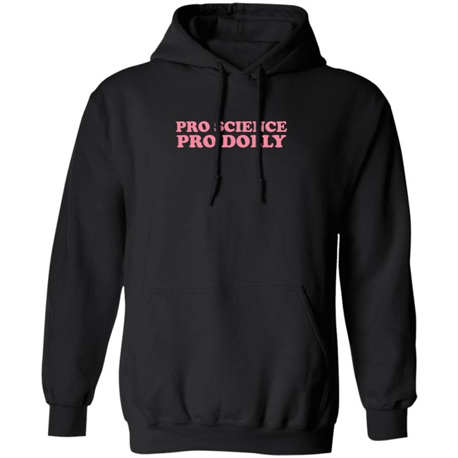 PhenomenalWoman Pro Science Pro Dolly Sweatshirt PhenomenalWoman Pro Science Pro Dolly Sweatshirt