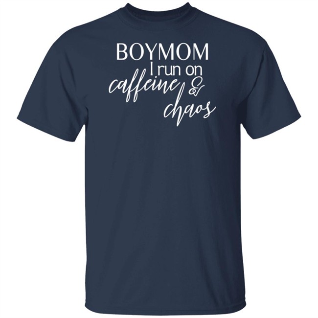 Boymom I Run Caffeine And Chaos T Shirt Boymom I Run Caffeine And Chaos T Shirt