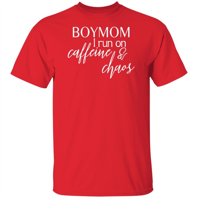Boymom I Run Caffeine And Chaos T Shirt Boymom I Run Caffeine And Chaos T Shirt