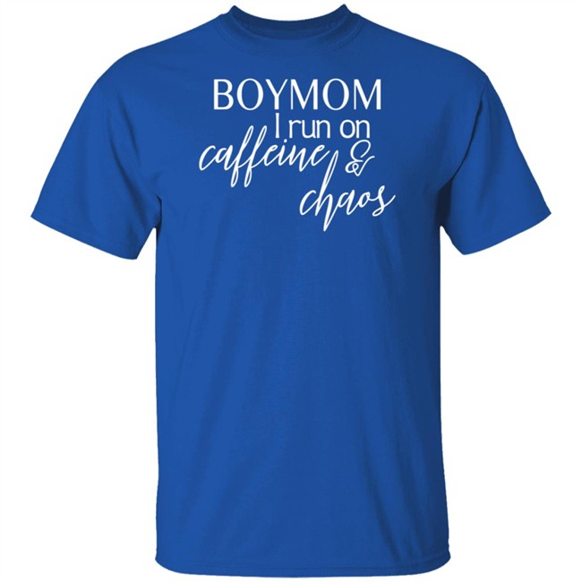 Boymom I Run Caffeine And Chaos T Shirt Boymom I Run Caffeine And Chaos T Shirt