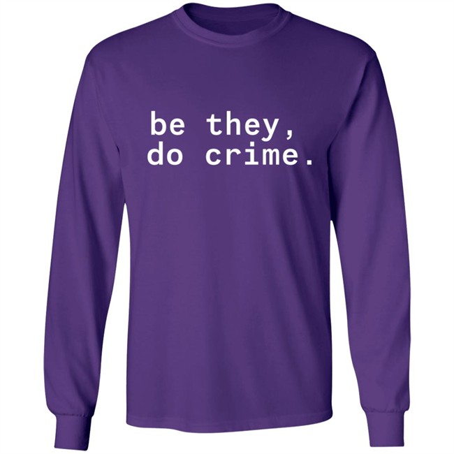 Cyber Tillie Maia Be They Do Crime Shirt Cyber Tillie Maia Be They Do Crime Shirt