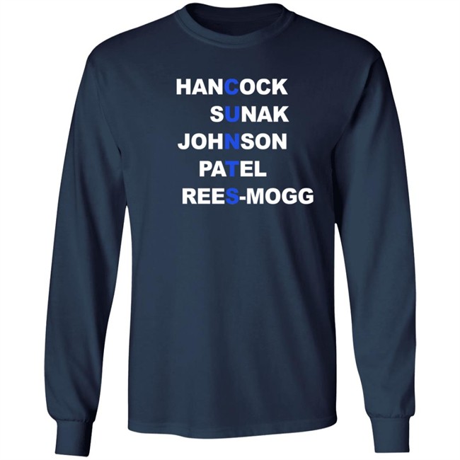 Hancock Sunak Johnson Patel Rees Mogg Cunts T Shirt Hancock Sunak Johnson Patel Rees Mogg Cunts T Shirt