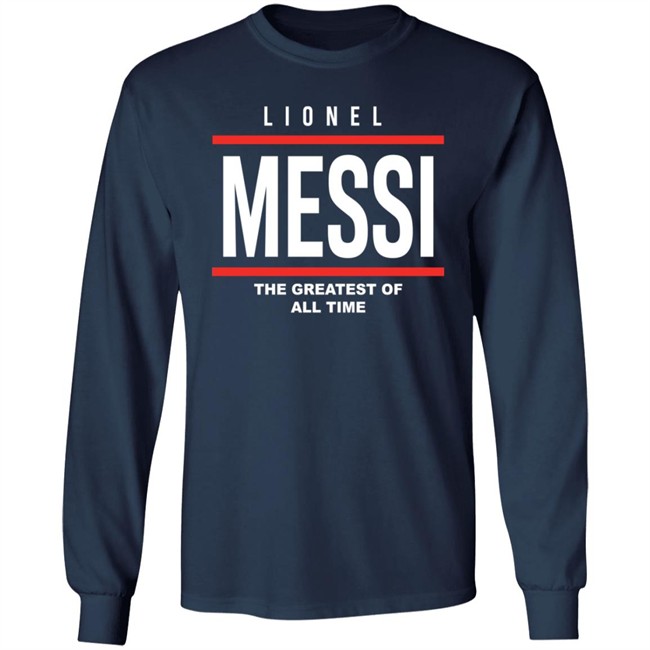 Lionel Messi The Greatest Of All Time Hoodie Lionel Messi The Greatest Of All Time Hoodie