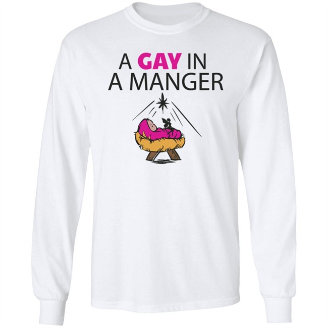 A Gay In A Manger T Shirt A Gay In A Manger T Shirt