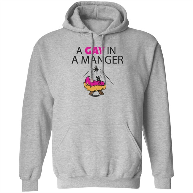 A Gay In A Manger T Shirt A Gay In A Manger T Shirt