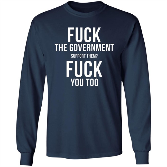 GGwasela Fuck The Government Support Them Fuck You Too Hoodie GGwasela Fuck The Government Support Them Fuck You Too Hoodie