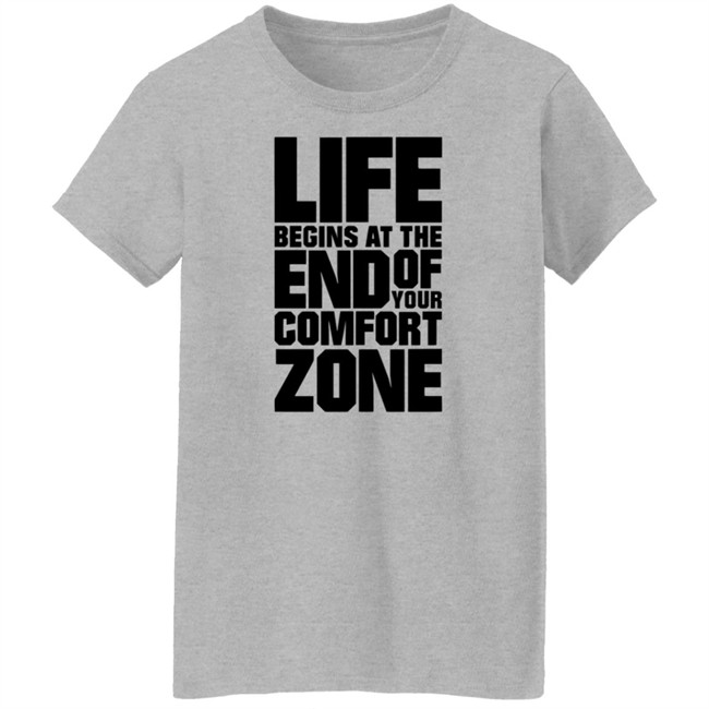 Fritz Meinecke Merch Life Begins At the End Of Your Comfort Zone Shirt Fritz Meinecke Merch Life Begins At the End Of Your Comfort Zone Shirt