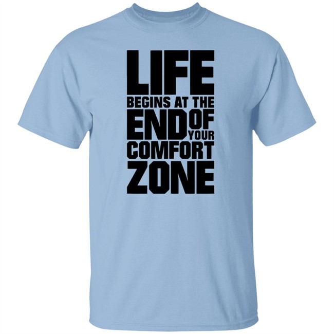 Fritz Meinecke Merch Life Begins At the End Of Your Comfort Zone Shirt Fritz Meinecke Merch Life Begins At the End Of Your Comfort Zone Shirt