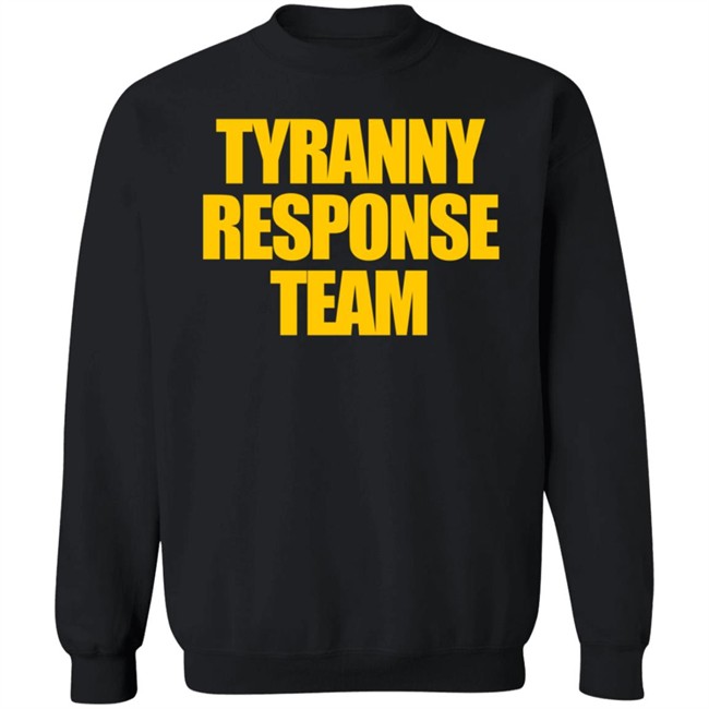 Tyranny Response Team T Shirt Infowars Store Aaron Ginn Tyranny Response Team T Shirt Infowars Store Aaron Ginn