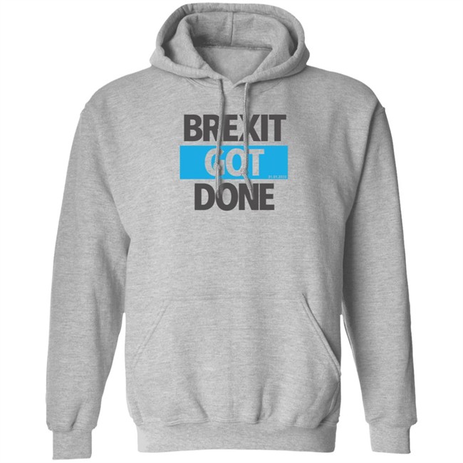 Brexit Got Done T Shirt Brexit Got Done T Shirt