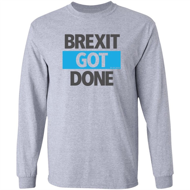Brexit Got Done T Shirt Brexit Got Done T Shirt