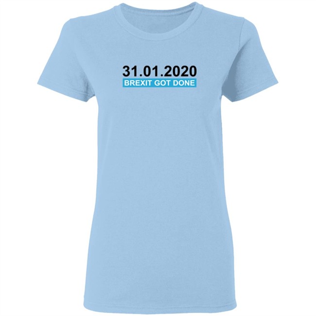 BrexitGotDone Brexit Day Date T Shirt BrexitGotDone Brexit Day Date T Shirt