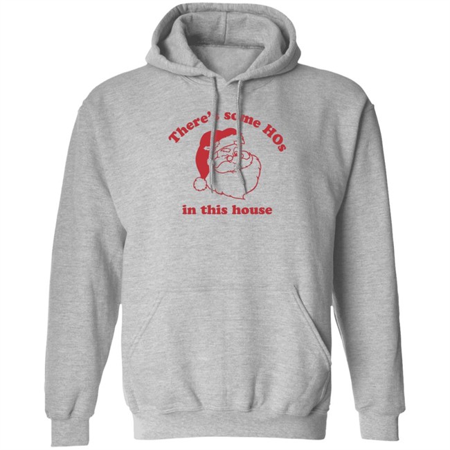 Katvonwitt There's Some Hos In This House Santa Christmas Shirt Katvonwitt There's Some Hos In This House Santa Christmas Shirt