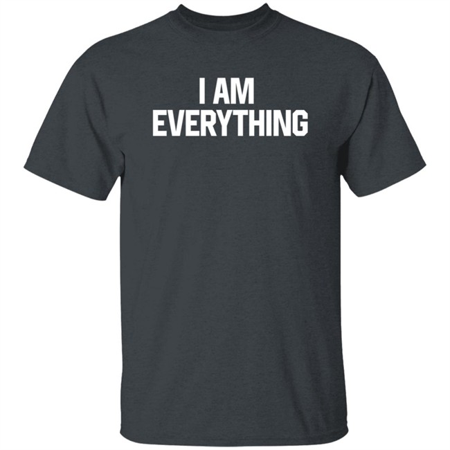 I Am Everything Shirt Julian I Am Everything Shirt Julian