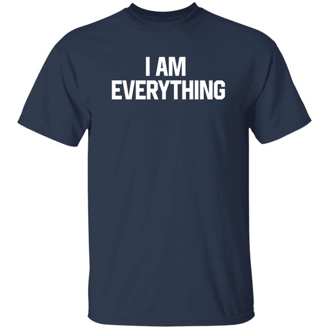 I Am Everything Shirt Julian I Am Everything Shirt Julian