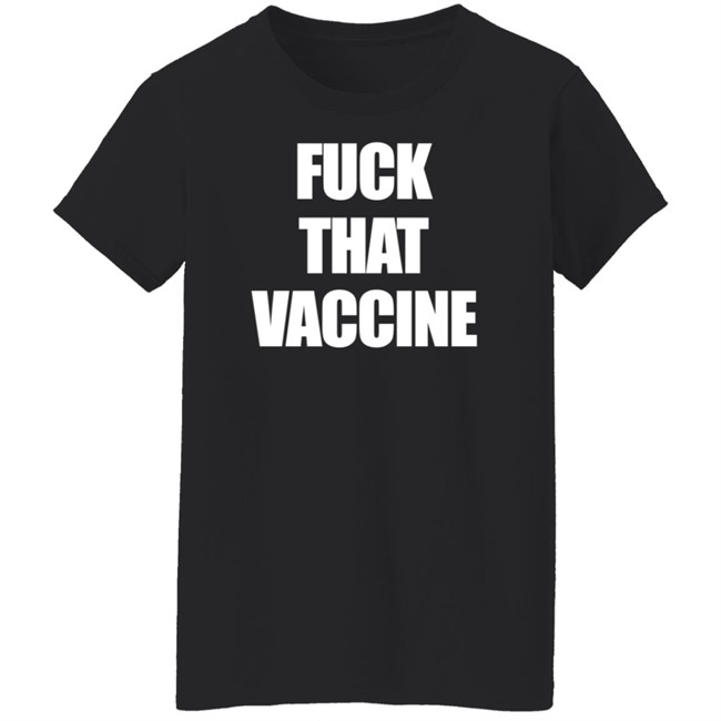Black Guns Matter Shop Maj Toure Fuck That Vaccine Shirt Black Guns Matter Shop Maj Toure Fuck That Vaccine Shirt