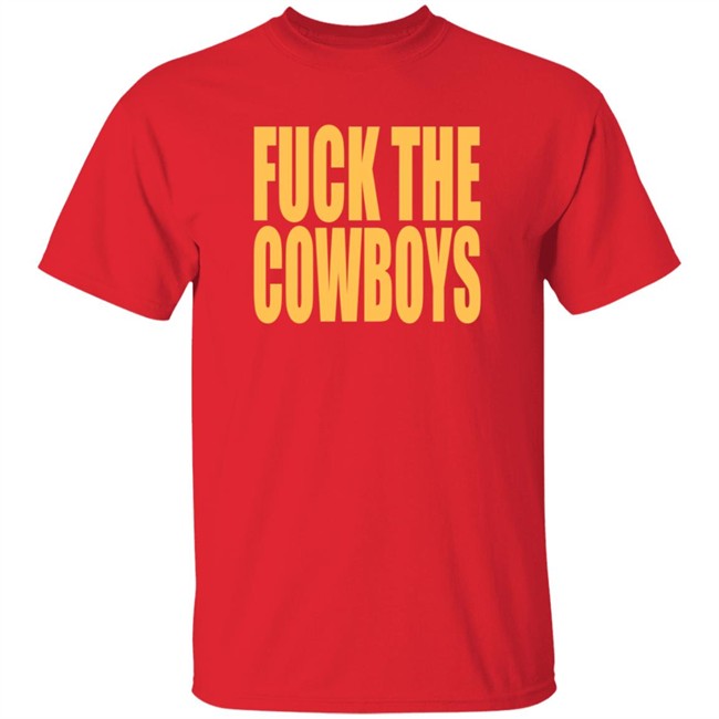 Fuck The Cowboys T Shirt