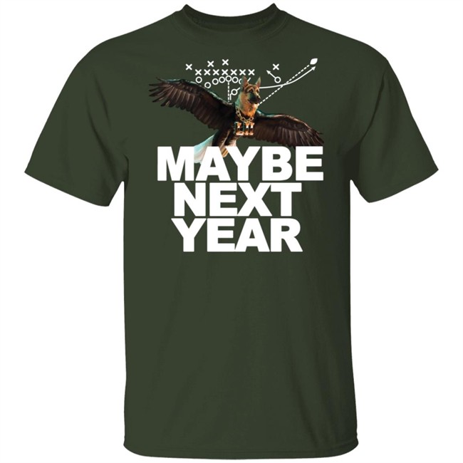 Maggie Kent Maybe Next Year Dog Eagles T Shirt