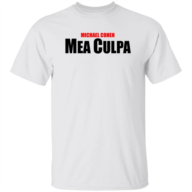 Michael Cohen Mea Culpa Tee Shirt Michael Cohen Mea Culpa Tee Shirt