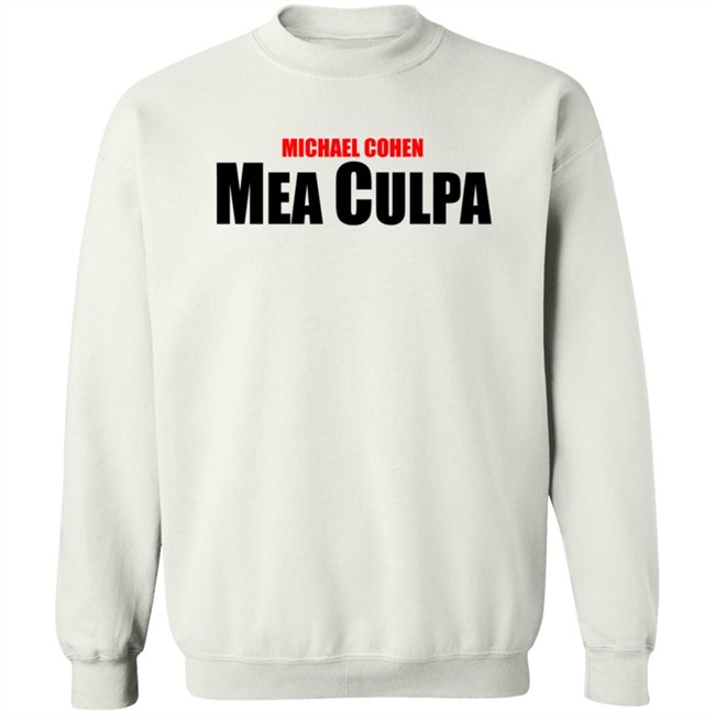 Michael Cohen Mea Culpa Tee Shirt Michael Cohen Mea Culpa Tee Shirt