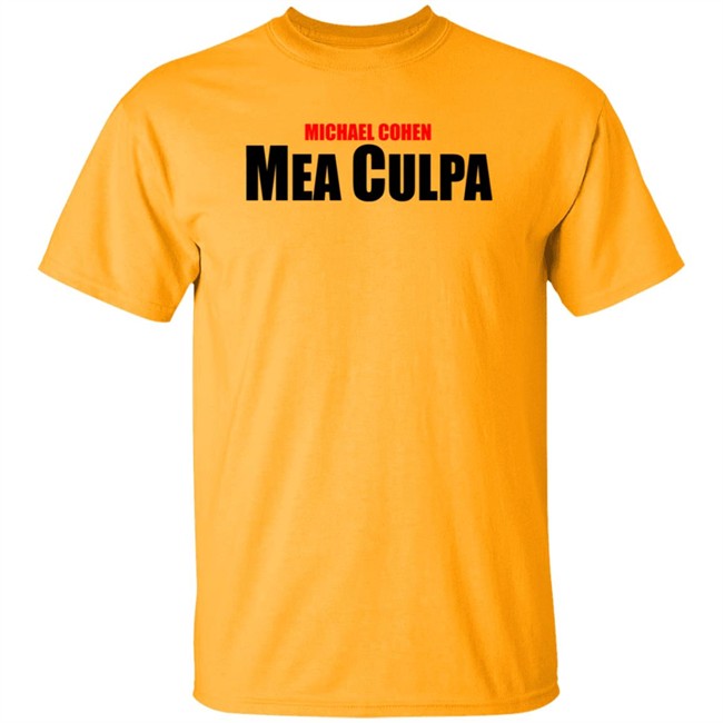 Michael Cohen Mea Culpa Tee Shirt Michael Cohen Mea Culpa Tee Shirt