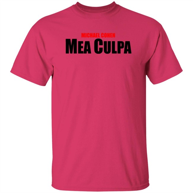 Michael Cohen Mea Culpa Tee Shirt Michael Cohen Mea Culpa Tee Shirt