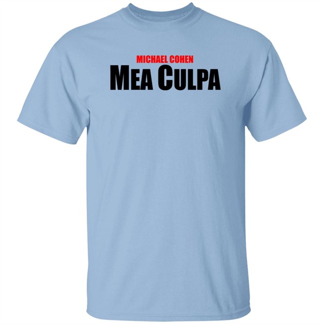 Michael Cohen Mea Culpa Tee Shirt Michael Cohen Mea Culpa Tee Shirt