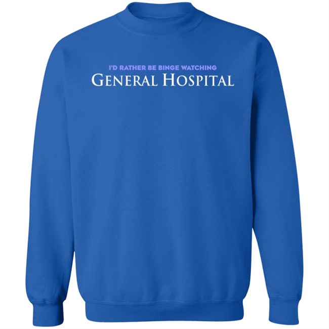 Max Updates GH I'd Rather Be Binge Watching General Hospital Shirt Max Updates GH I'd Rather Be Binge Watching General Hospital Shirt