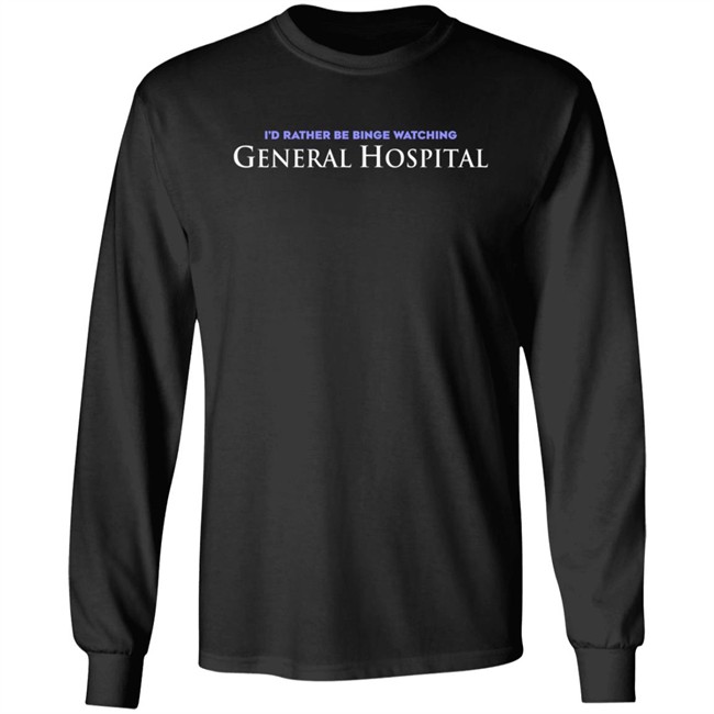 Max Updates GH I'd Rather Be Binge Watching General Hospital Shirt Max Updates GH I'd Rather Be Binge Watching General Hospital Shirt