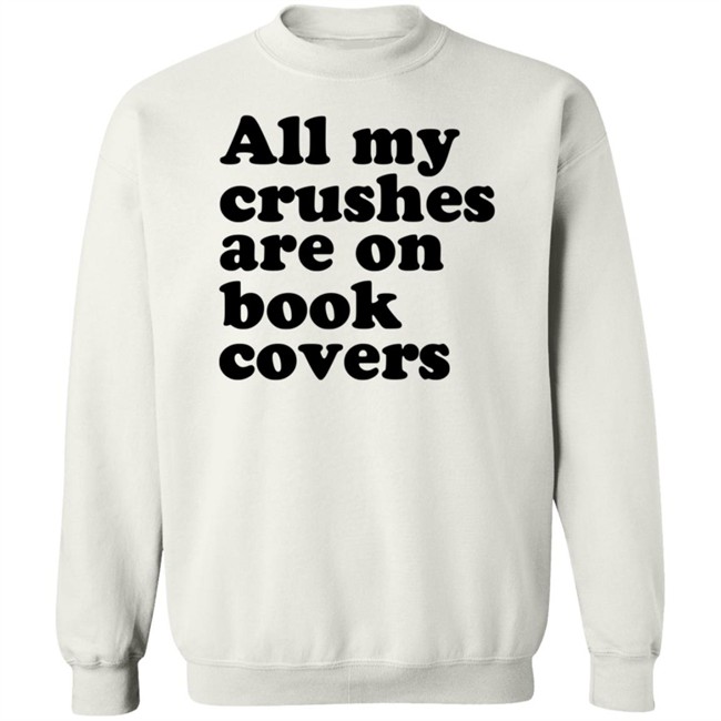 Void Merch Bookworms All My Crushes Are On Book Covers Shirt Dread Singles Void Merch Bookworms All My Crushes Are On Book Covers Shirt Dread Singles