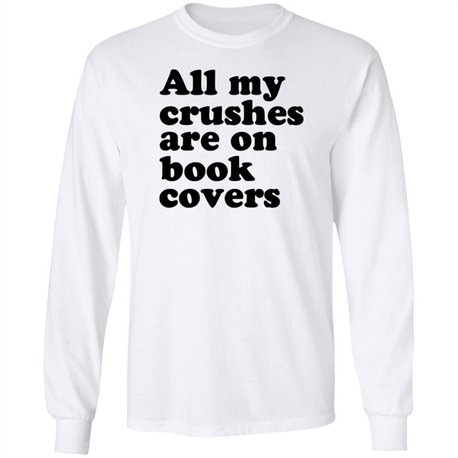 Void Merch Bookworms All My Crushes Are On Book Covers Shirt Dread Singles Void Merch Bookworms All My Crushes Are On Book Covers Shirt Dread Singles