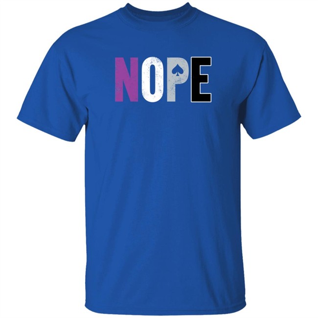 Nope Asexual Pride ACE Shirt Nope Asexual Pride ACE Shirt