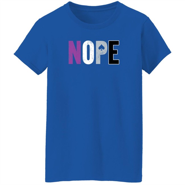 Nope Asexual Pride ACE Shirt Nope Asexual Pride ACE Shirt