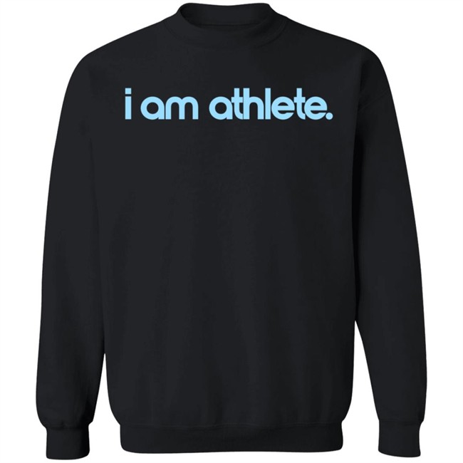 House Of Athlete I Am Athlete Shirt Tee Shirt House Of Athlete I Am Athlete Shirt Tee Shirt