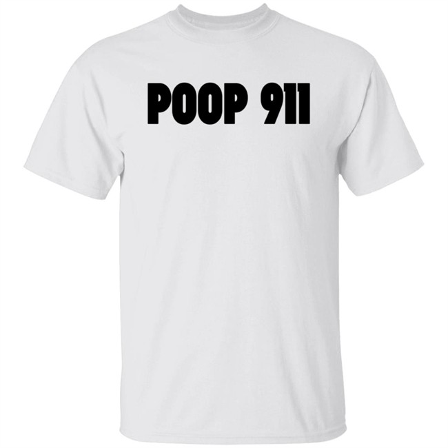 Poop 911 T Shirt